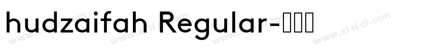 hudzaifah Regular字体转换